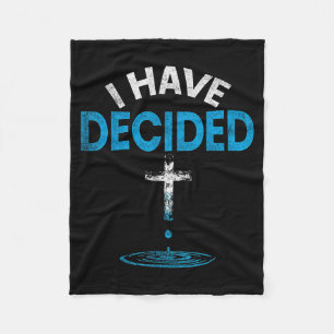 I Have Decided To Follow Jesus Christian Baptism M Fleece Blanket
