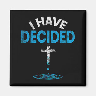 I Have Decided To Follow Jesus Christian Baptism M Magnet