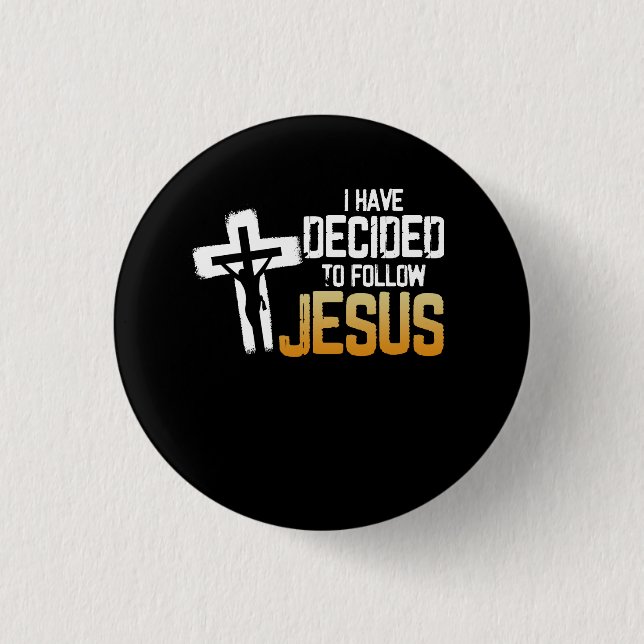 I Have Decided To Follow Jesus Faithcross God Reli Button (Front)