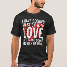 I Have Decided to Stick with Love – Inspirational