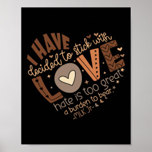 I Have Decided To Stick With Love Shirt Black Hist Poster
