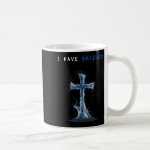 I Have Decided Water Cross Baptism Christian Follo Coffee Mug