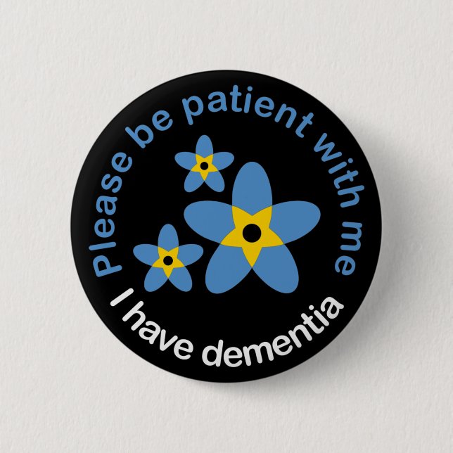 I have Dementia Forget Me Not Button (Front)