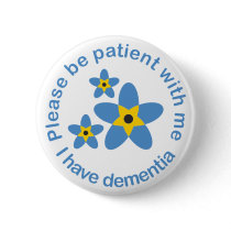 I have Dementia Forget Me Not Button