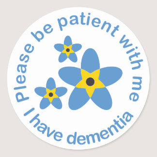 I have Dementia Forget Me Not Classic Round Sticker