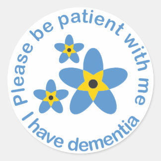 I have Dementia Forget Me Not Classic Round Sticker