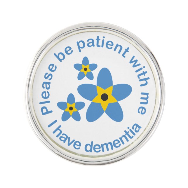 I have Dementia Forget Me Not Lapel Pin (Front)