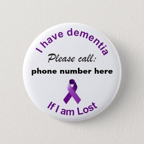 I have dementia Please Call if Im Lost Badge Button