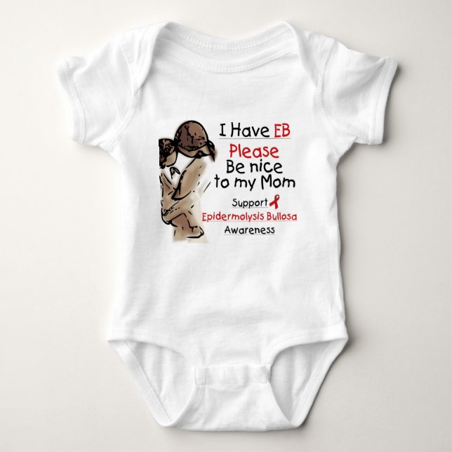 I Have EB, Please Be nice to my Mom Baby Romper (Front)