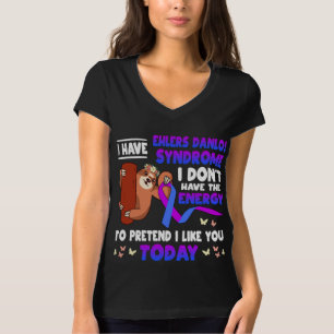 I Have Ehlers Danlos Syndrome T-Shirt