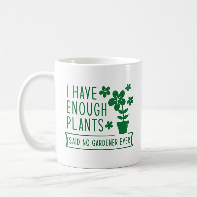 I Have Enough Plants Coffee Mug (Left)