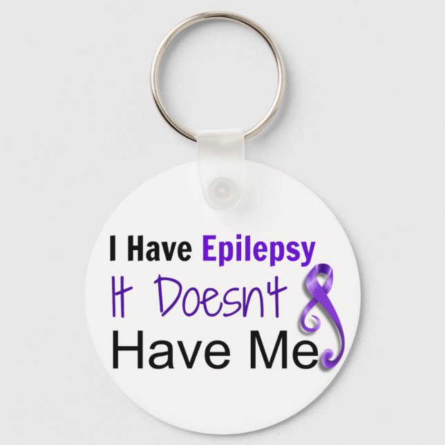 I Have Epilepsy.  It Doesn't Have Me Keychain (Front)
