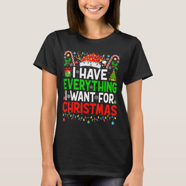 I Have Everything I Need Couples Pajamas Christmas T-Shirt (Front)