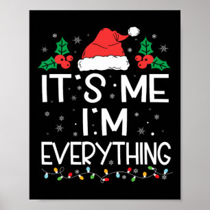 I Have Everything I Want For Christmas Its Me Im E Poster