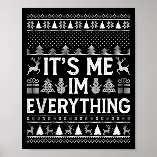 I Have Everything I Want For Christmas Its Me I'm  Poster (Front)