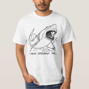 I Have Feelings Too T-shirt