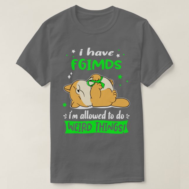 I Have Fgimds i am allowed to do Weird Things3 T-Shirt (Design Front)