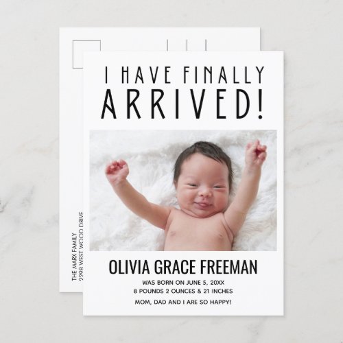 I Have Finally Arrived Photo Baby Girl Birth Announcement Postcard