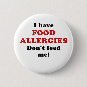 I Have Food Allergies Dont Feed Me Button