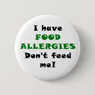 I Have Food Allergies Dont Feed Me Button