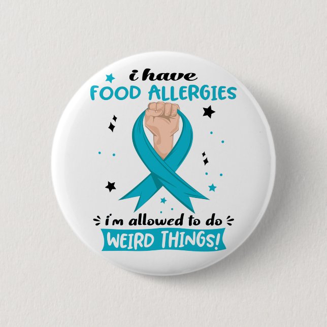 I Have Food Allergies I'm Allowed To Do Weird Thin Button (Front)