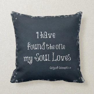 I have found the one my Soul Loves Bible Verse Throw Pillow