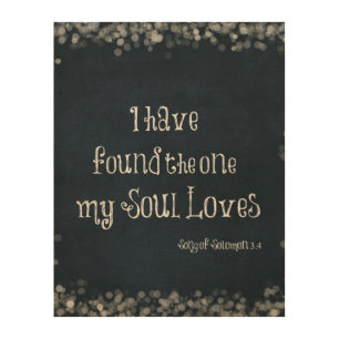 I have found the one my Soul Loves Bible Verse Wood Wall Decor