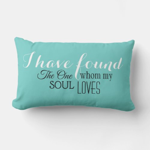 I have Found The One My Soul Loves Lumbar Cushion