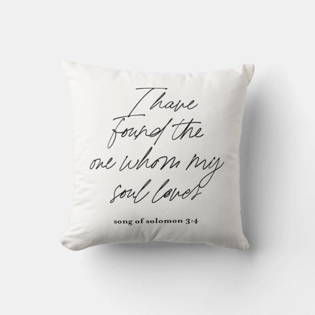 I have Found the One My Soul Loves Pillow Cover (Front)