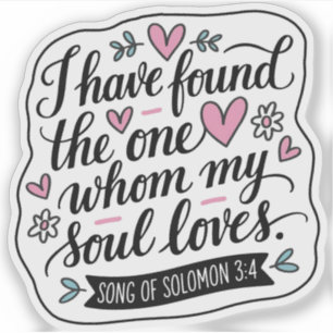 "I have Found the One Whom I Love" Brush Lettering Sticker