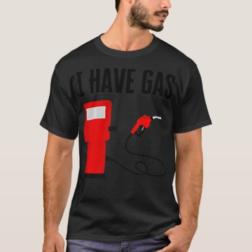 I Have Gas T_Shirt
