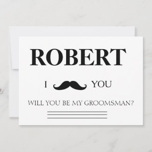 I have got the girl will you be my Groomsman? Invitation