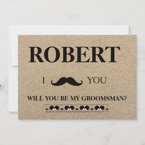 I have got the girl will you be my Groomsman Invitation