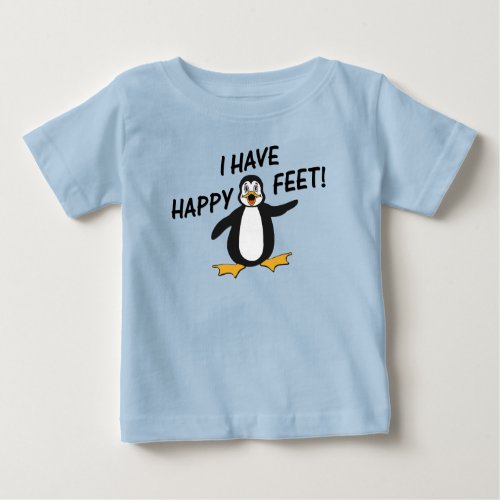 I Have Happy Feet Cute Penguin Baby T_Shirt