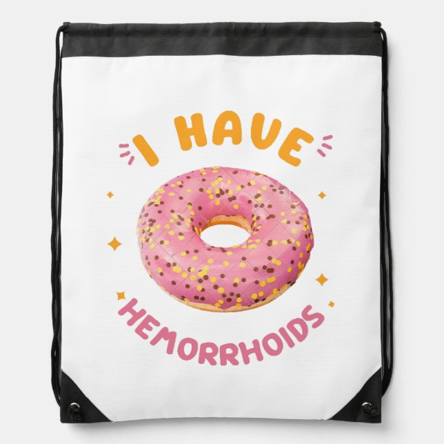 I have hemorrhoids drawstring bag (Front)