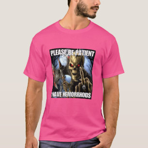I Have Hemorrhoids Funny Cringe Hard Skeleton Meme T-Shirt