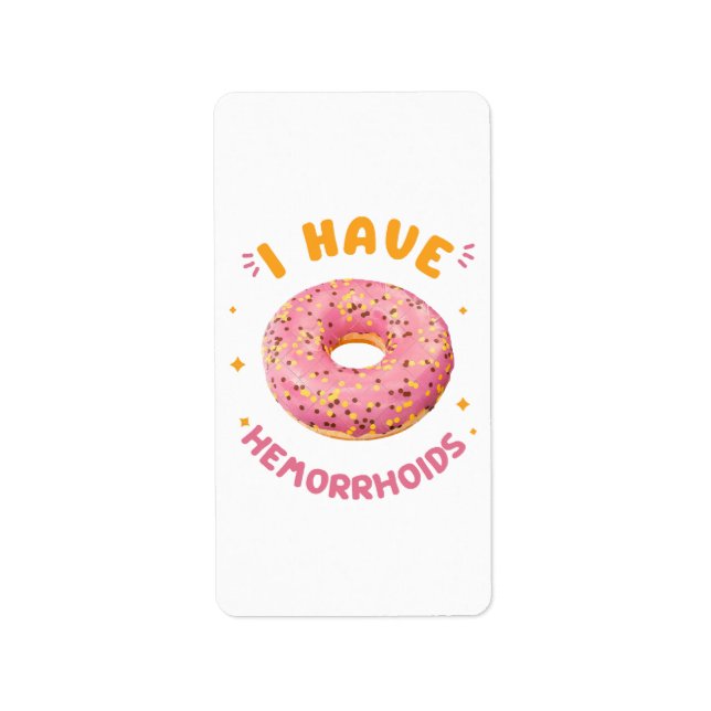 I have hemorrhoids label (Front)