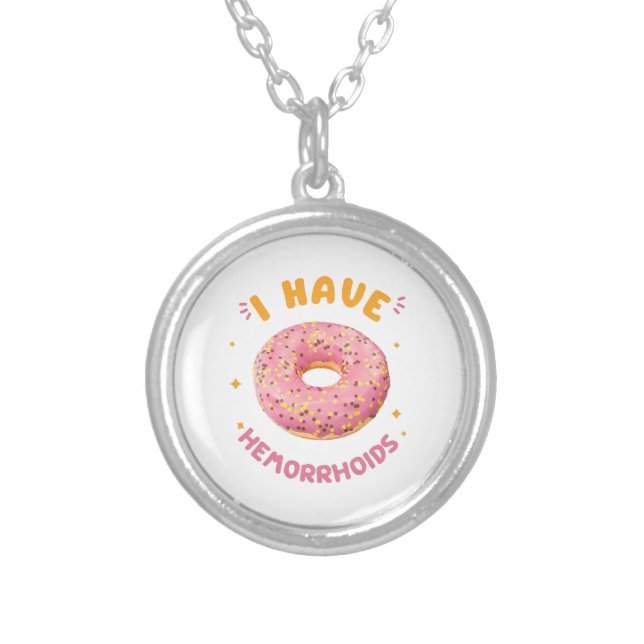I have hemorrhoids silver plated necklace (Front)