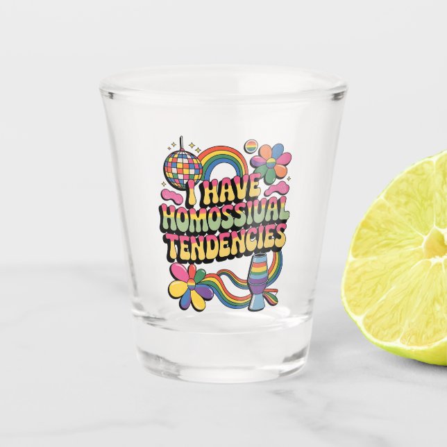 I Have Homosexual Tendencies LGBT Pride Month Shot Glass (Front)