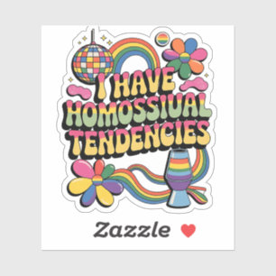I Have Homosexual Tendencies LGBT Pride Month Sticker