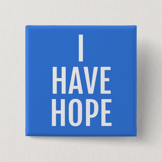 I have hope pinback button (Front)