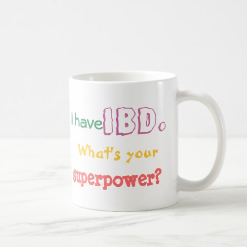 I have IBD Whats your superpower mug for left
