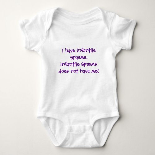 I have Infantile SpasmsInfantile Spasms does n Baby Bodysuit