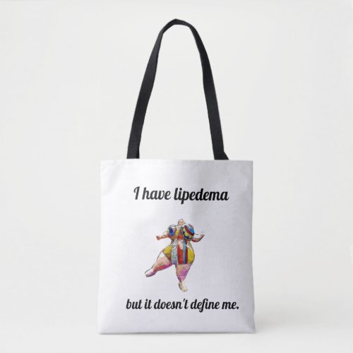 I have lipedema but it doesnt define me tote