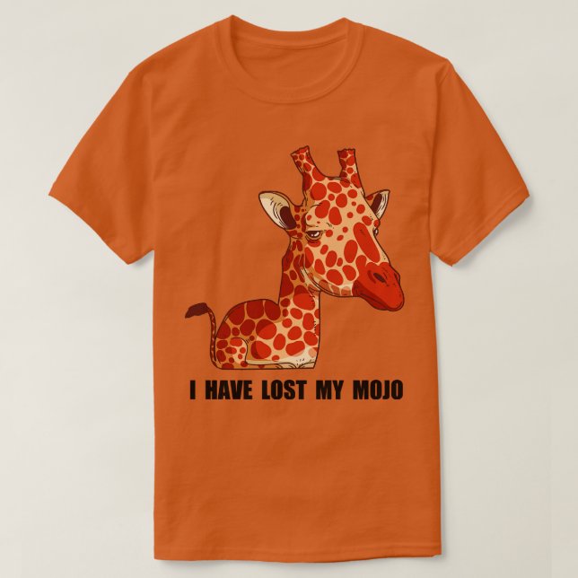 I Have Lost My Mojo T-Shirt (Design Front)
