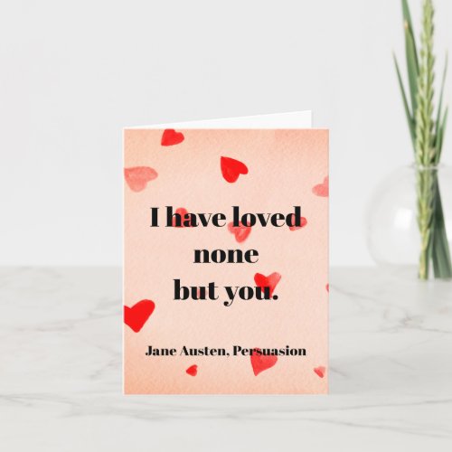 I have loved none but you _Jane Austen Card