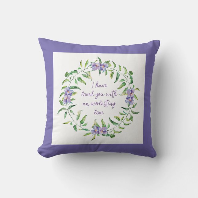 I have loved you Scripture purple Throw Pi Throw Pillow (Front)