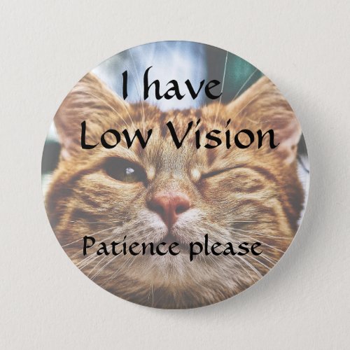 I have low vision patience please badge button