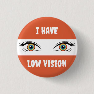 I Have Low Vision - Rainbow Eyes Button