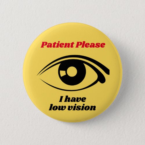 I have Low Vision Yellow Button
